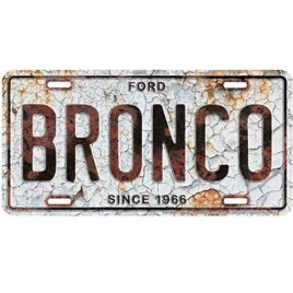 Ford Bronco Metal License Plate 6×12 with Rust Background